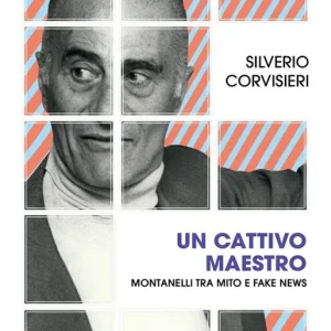 Prezzo Basso Un cattivo maestro. Montanelli tra mito e fake news