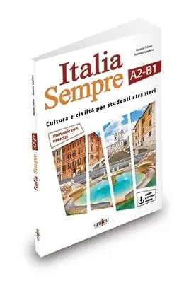 Italia sempre (A2-B1). Manuale di cultura e civiltà italiana per stranieri. Con Contenuto digitale per download e accesso online Offerta Del Giorno