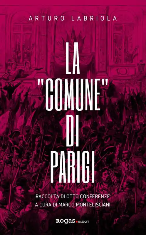 La «Comune» di Parigi. Raccolta di otto conferenze Promo Stagionale