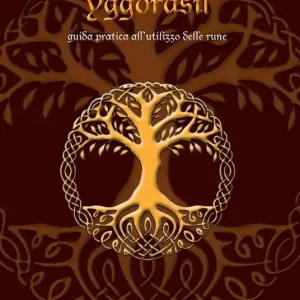 Spedizione Espresso Yggdrasil. Guida pratica all‘utilizzo delle rune. Ediz. ampliata