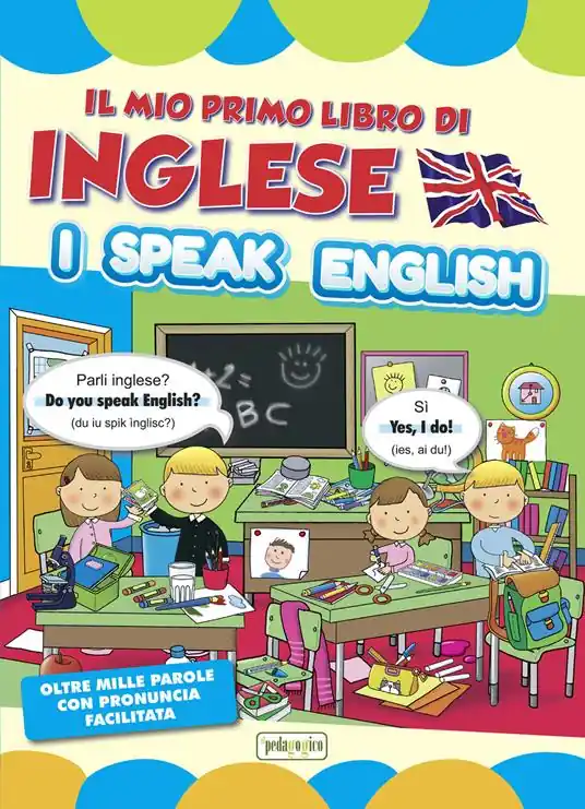 Il mio primo libro di inglese. I speak english Più Venduto