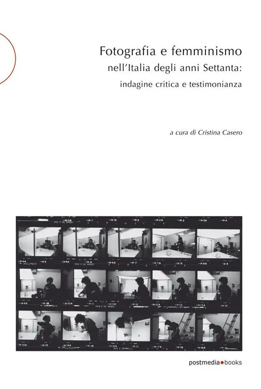 Fotografia e femminismo nell‘Italia degli anni Settanta. Rispecchiamento, indagine critica e testimonianza Ultima Occasione