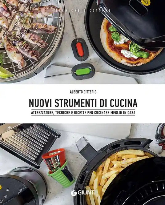 Nuovi strumenti di cucina. Attrezzature, tecniche e ricette per cucinare meglio in casa Super Prezzo