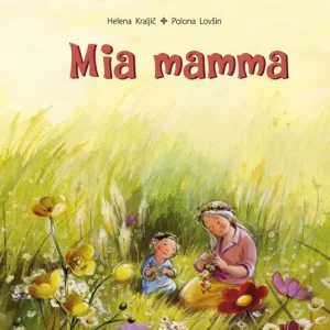 Mia mamma. Ediz. illustrata Affare
