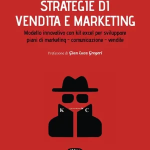 Ultimissimo Modello Strategie di vendita e marketing. Modello innovativo con kit excel per sviluppare piani di marketing, comunicazione, vendite