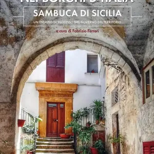 Offerta Del Giorno Case a 1 euro nei borghi d‘Italia. Sambuca di Sicilia un esempio di successo nel governo del territorio
