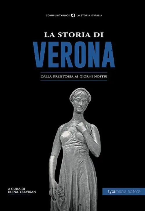 A Buon Prezzo La storia di Verona. Dalla preistoria ai giorni nostri