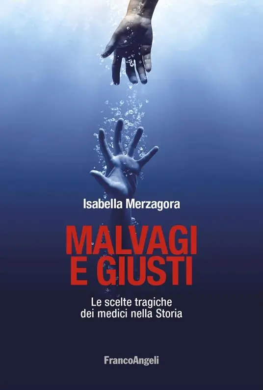 Super Prezzo Malvagi e giusti. Le scelte tragiche dei medici nella Storia
