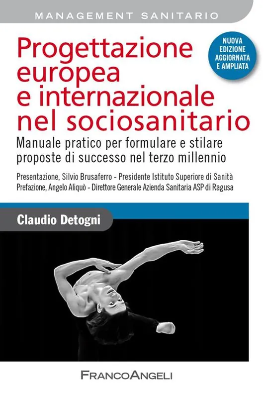 Ordina Subito Progettazione europea e internazionale nel sociosanitario. Manuale pratico per formulare e stilare proposte di successo nel terzo millennio. Nuova ediz.