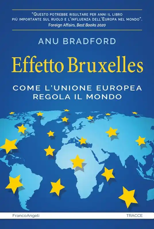 Prezzo Di Fabbrica Effetto Bruxelles. Come l‘Unione Europea regola il mondo