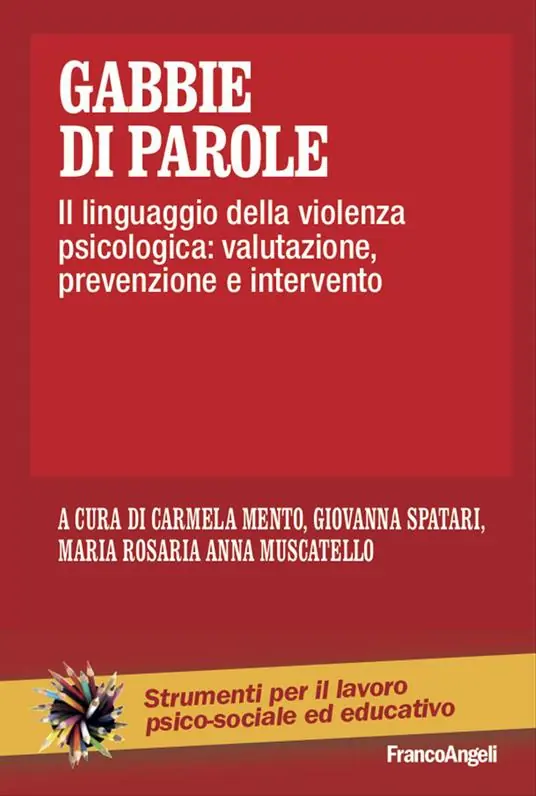 Solo Oggi Gabbie di parole. Il linguaggio della violenza psicologica valutazione, prevenzione e intervento