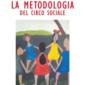 La metodologia del circo sociale Scelto Dai Clienti