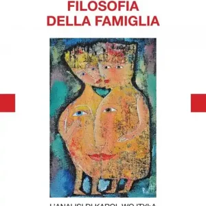 Direttamente Dal Produttore Filosofia della famiglia. L‘analisi di Karol Wojtyla