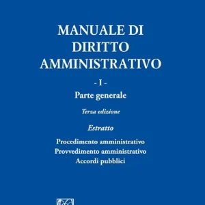 Promo Stagionale Manuale di diritto amministrativo. Vol. 1 Parte generale. Estratto