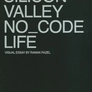 Consegna Rapida Silicon Valley. No_Code Life. Ediz. a colori