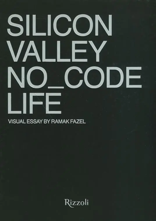 Consegna Rapida Silicon Valley. No_Code Life. Ediz. a colori