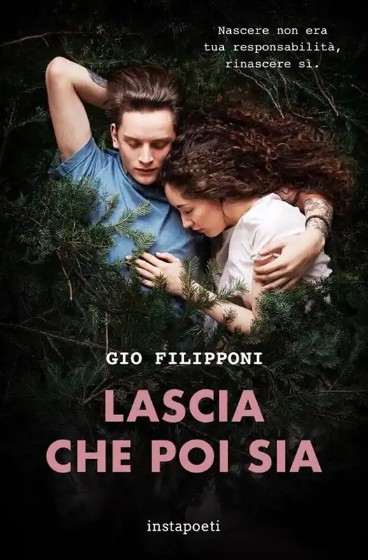 Spedito Oggi Lascia che poi sia. Nascere non era tua responsabilità, rinascere si