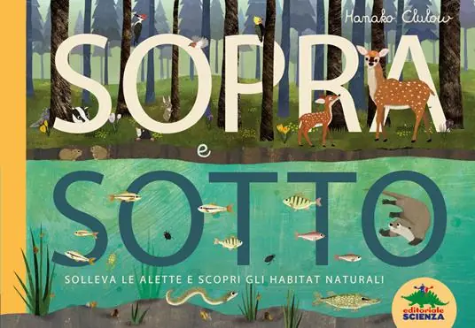 Sopra e sotto. Solleva le alette e scopri gli habitat naturali Ordina Subito