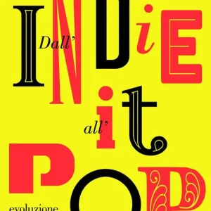Dall‘indie all‘it-pop. Evoluzione, estetica e linguaggi Prezzo Basso