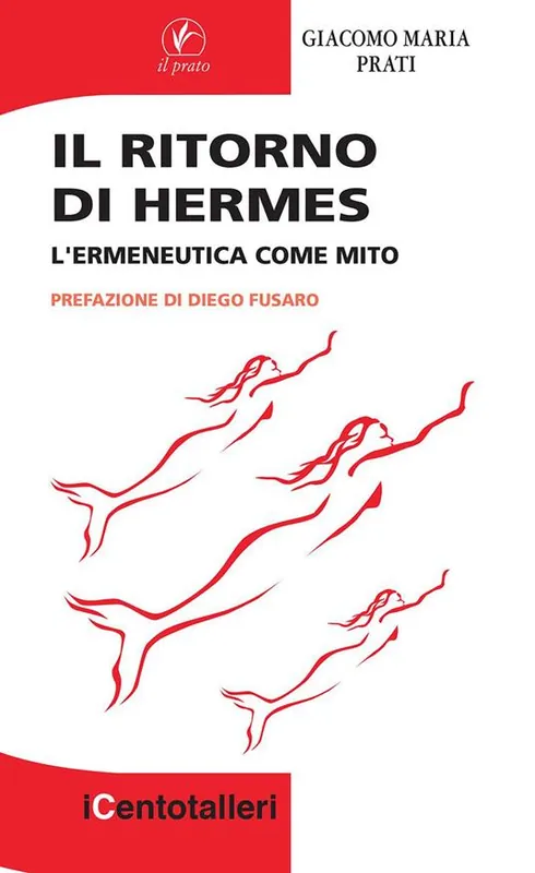 Il ritorno di Hermes. L‘ermeneutica come mito Più Venduto