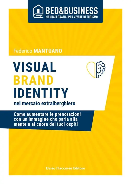 Subito Disponibile Visual brand identity nel mercato extralberghiero. Come aumentare le prenotazioni con un‘immagine che parla alla mente e al cuore dei tuoi ospiti