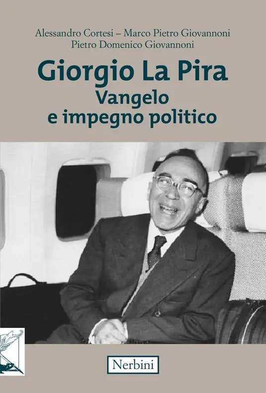 Offerta Limitata Giorgio La Pira. Vangelo e impegno politico