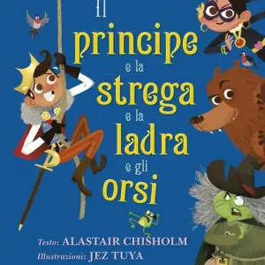 Nuova Collezione Il principe e la strega e la ladra e gli orsi. Ediz. a colori
