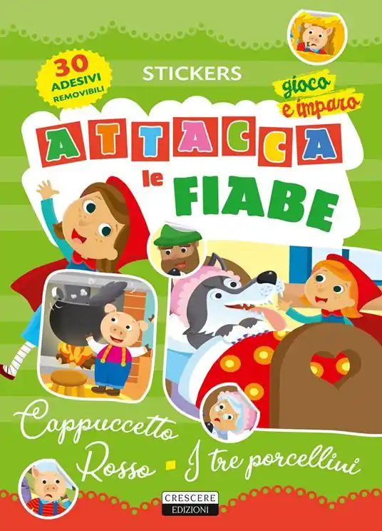 Attacca le fiabe Cappuccetto Rosso-I tre porcellini. Ediz. a colori. Con 30 Adesivi Solo Oggi