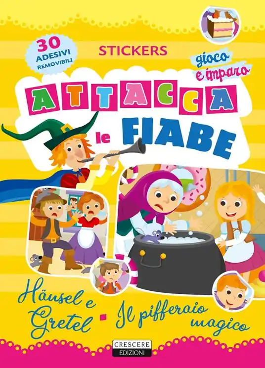 Attacca le fiabe Hänsel e Gretel-Il pifferaio magico. Ediz. a colori. Con 30 Adesivi Prezzo Scontato