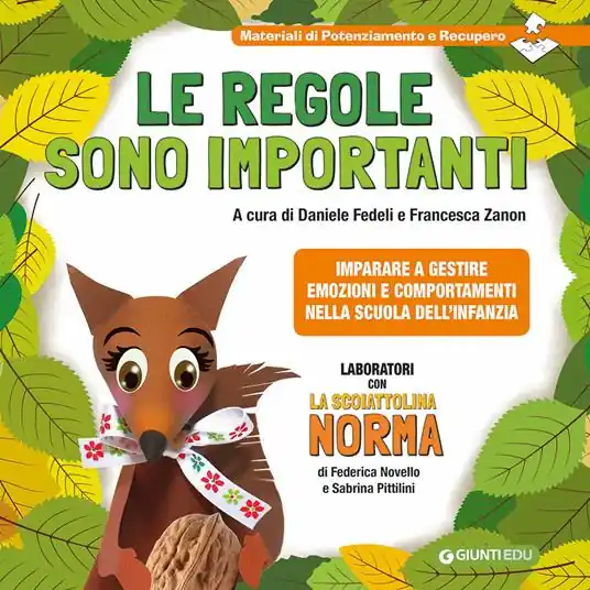 Pagamento Sicuro Le regole sono importanti. Imparare a gestire emozioni e comportamenti nella scuola dell‘infanzia. Laboratori con la scoiattolina Norma