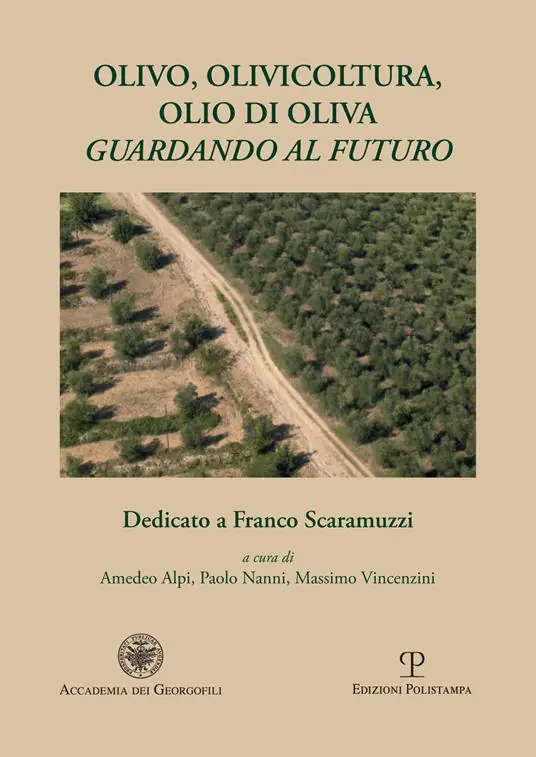 Olivo, olivicoltura, olio di oliva. Guardando al futuro Compra Oggi Stesso