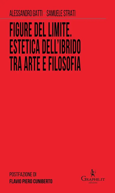 Figure del limite. Estetica dell‘ibrido tra arte e filosofia Must-Have