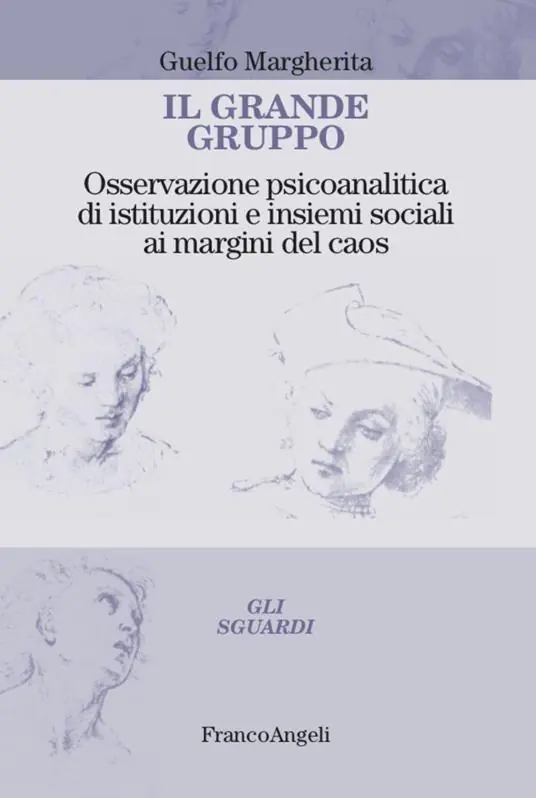 Compra Adesso Il grande gruppo. Osservazione psicoanalitica di istituzioni e insiemi sociali ai margini del caos