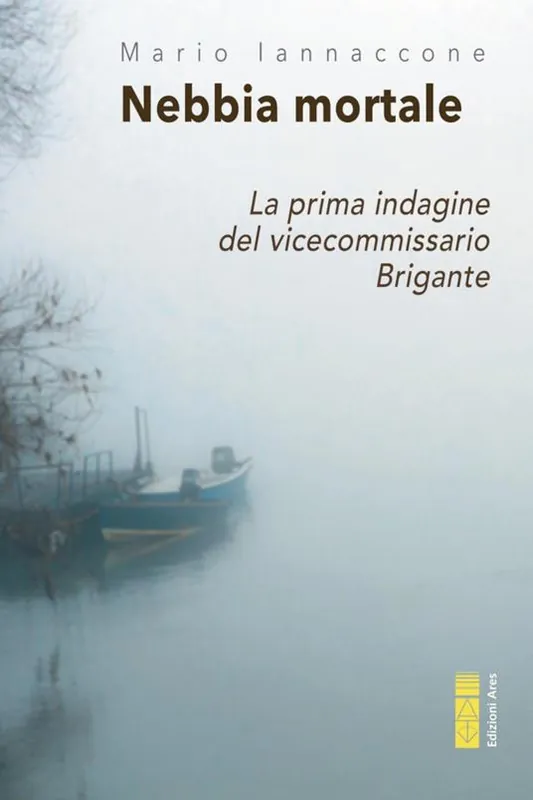 Nebbia mortale. La prima indagine del vicecommissario Brigante Popolare