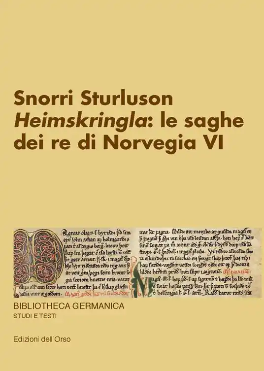 Ordina Subito Snorri Sturluson. «Heimskringla» le saghe dei re di Norvegia. Ediz. critica. Vol. 6
