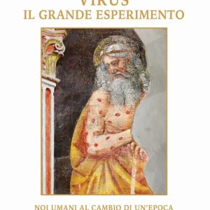 Virus il grande esperimento. Noi umani al cambio di un‘epoca Offerta Del Giorno