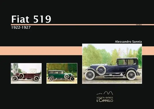 Offerta Limitata Fiat 519. 1922-1927. Ediz. illustrata