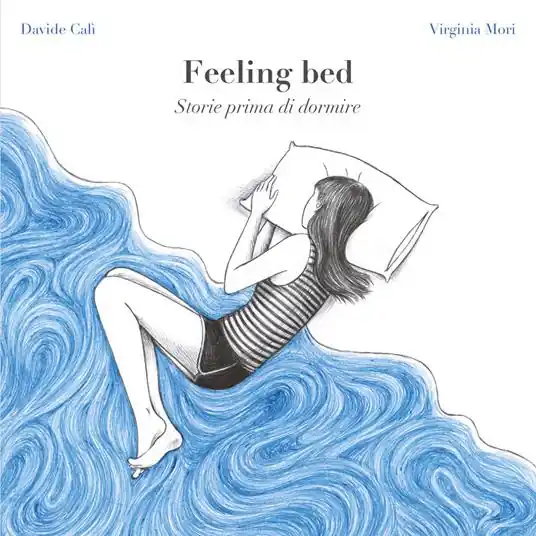 Feeling bed. Storie prima di dormire. Con Materiale a stampa miscellaneo Offerta