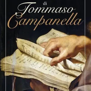 Il romanzo di Tommaso Campanella Offerta Limitata