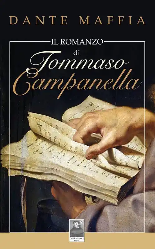 Il romanzo di Tommaso Campanella Offerta Limitata