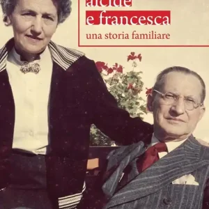Miglior Prezzo Alcide e Francesca. Una storia familiare