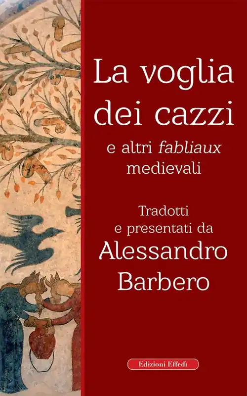 Nuovo Arrivo La voglia dei cazzi e altri fabliaux medievali