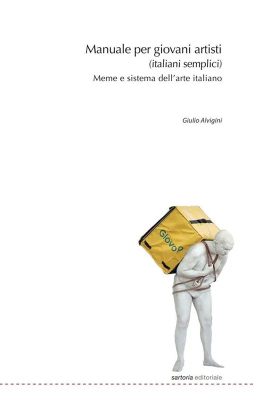 Spedizione Espresso Manuale per giovani artisti (italiani semplici). Meme e sistema dell‘arte italiano