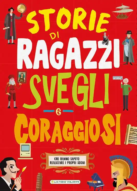 Storie di ragazzi svegli e coraggiosi Acquista Ora