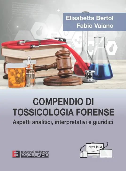 Compendio di tossicologia forense. Aspetti analitici, interpretativi e giuridici Promozione