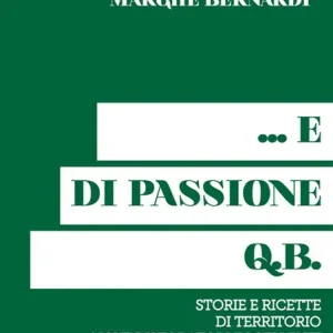 ... E di passione q.b. Quantità Limitata