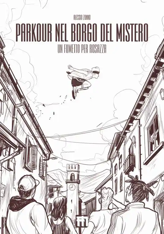 Parkour nel borgo del mistero. Un fumetto per Rosazza Economico