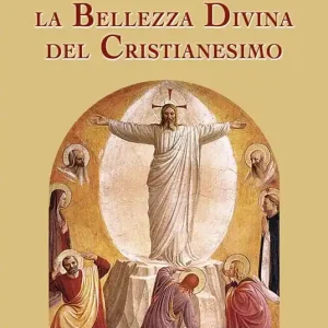 La bellezza divina del cristianesimo Spedizione Espresso