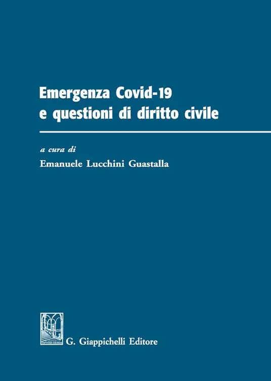 Emergenza Covid-19 e questioni di diritto civile Acquista Ora