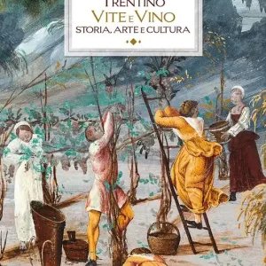 Pagamento Sicuro Trentino. Vite e vino. Storia, arte e cultura